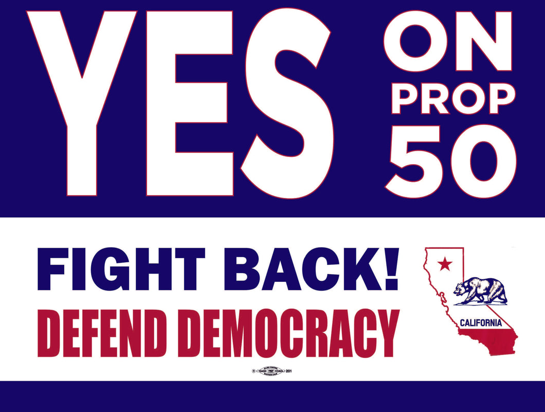 PRE-ORDER: YES ON PROP 50 - 18x24 Yard Sign